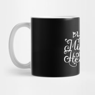 Blow your mind open your heart, Self Worth Mug